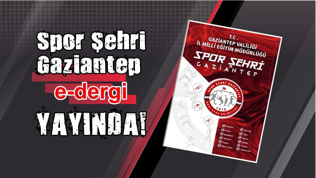 Spor Şehri Gaziantep e-Dergi Yayında!